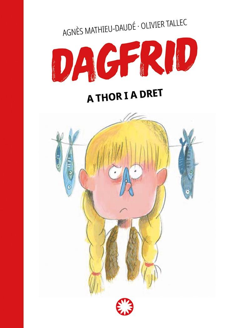 Dagfrid #02. A Thor i a dret | 9788419401069 | Mathieu-Daudé, Agnès | Llibreria online de Figueres i Empordà