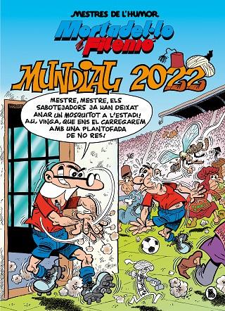 Mortadel·lo i Filemó. Mundial 2022 (Mestres de l'Humor #060) | 9788402426963 | Ibáñez, Francisco | Llibreria online de Figueres i Empordà