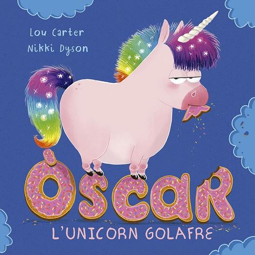 Òscar l'unicorn golafre | 9788491454939 | Carter, Lou | Llibreria online de Figueres i Empordà