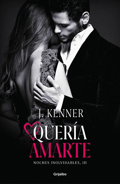 Quería amarte (Noches inolvidables 3) | 9788425358524 | Kenner, J. | Llibreria online de Figueres i Empordà