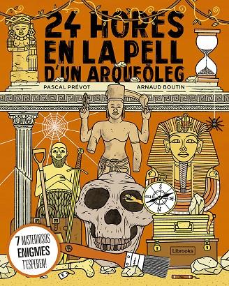 24 hores en la pell d'un arqueòleg | 9788412565669 | Prévot, Pascal/Boutin, Arnaud | Librería online de Figueres / Empordà