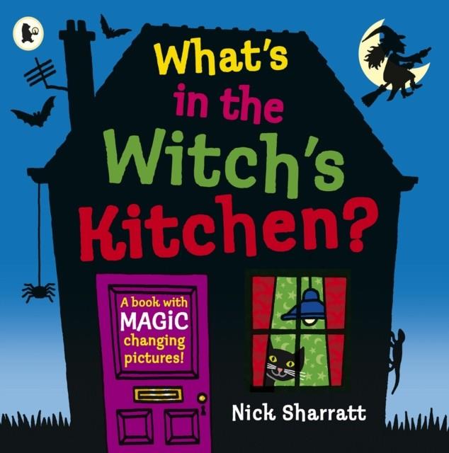 WHAT'S IN THE WITCH'S KITCHEN? | 9781406384079 | SHarrat, Nick | Llibreria online de Figueres i Empordà