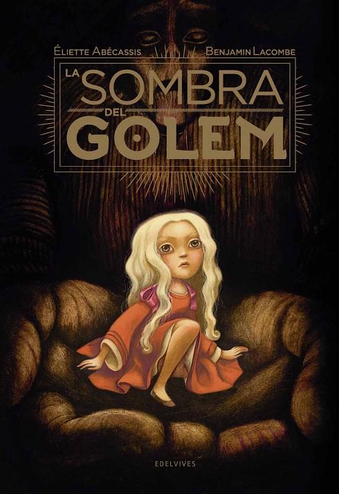LA SOMBRA DEL GOLEM | 9788414005927 | LACOMBE, BENJAMIN / ABÉCASSIS, ÉLIETTE  | Librería online de Figueres / Empordà