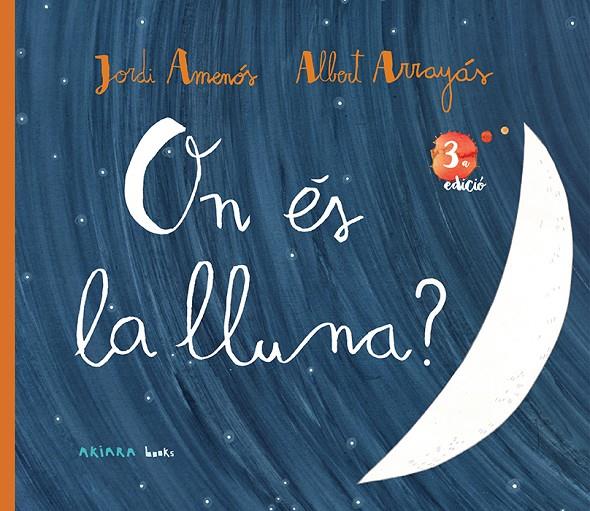 On és la lluna? | 9788417440374 | Amenós, Jordi | Llibreria online de Figueres i Empordà