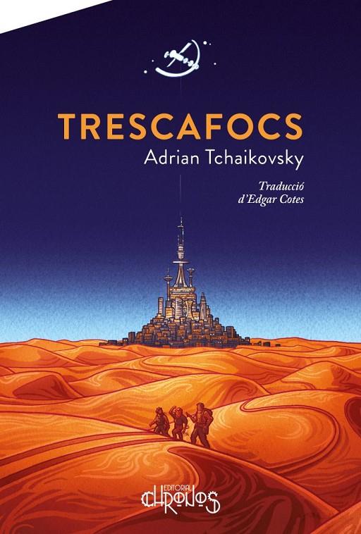 TRESCAFOCS | 9788412119541 | Tchaikovsky, Adrian | Llibreria online de Figueres i Empordà