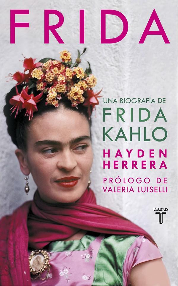 Frida. Una biografía de Frida Kahlo | 9788430623129 | Herrera, Hayden | Librería online de Figueres / Empordà