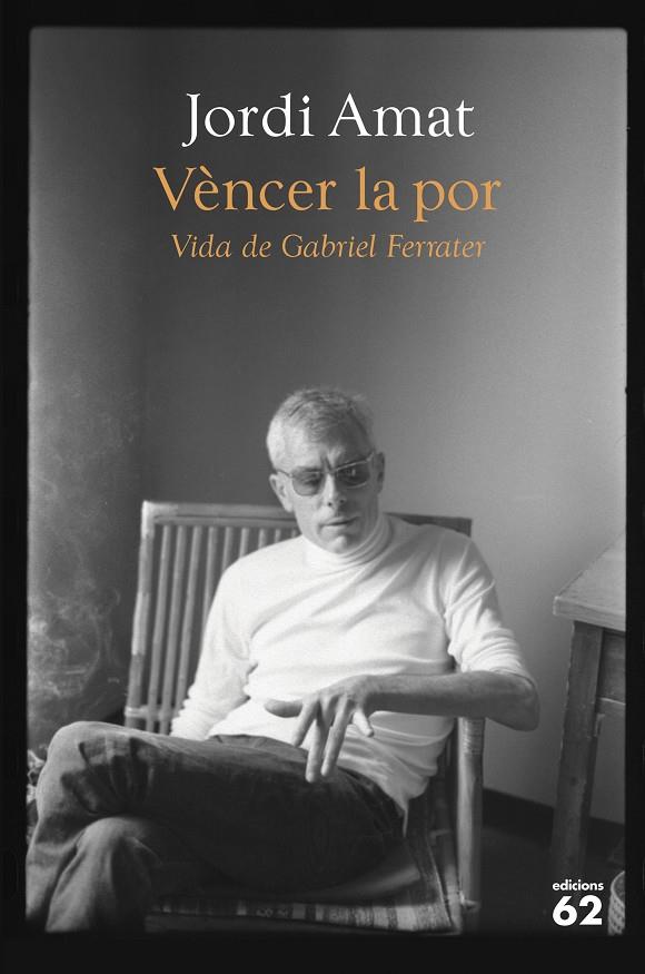 Vèncer la por. Vida de Gabriel Ferrater | 9788429780116 | Amat, Jordi | Llibreria online de Figueres i Empordà