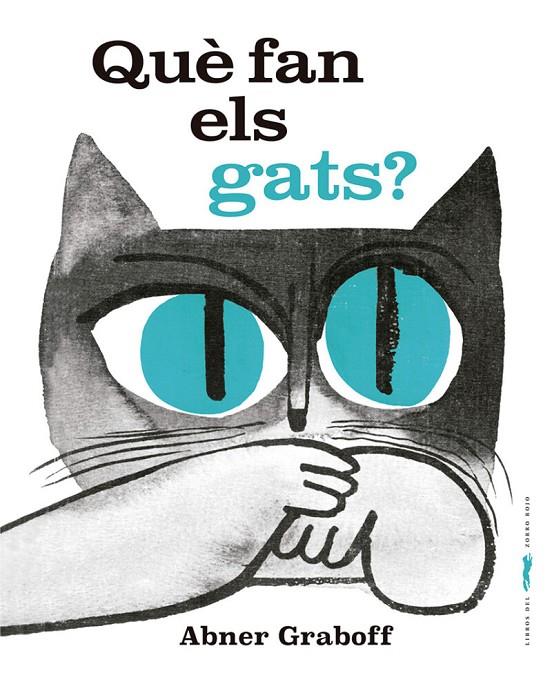 Què fan els gats? | 9788412635386 | Graboff, Abner | Llibreria online de Figueres i Empordà