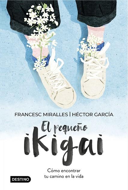 El pequeño ikigai | 9788408238997 | Miralles, Francesc/García, Héctor | Llibreria online de Figueres i Empordà