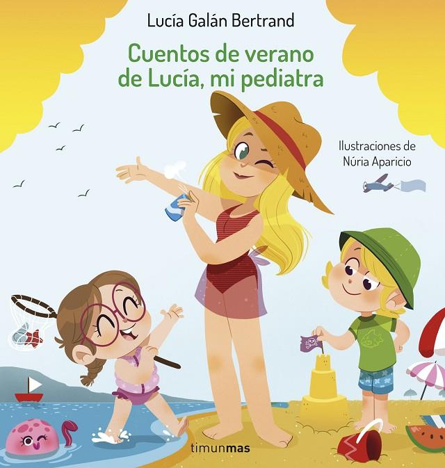 Cuentos de verano de Lucía, mi pediatra | 9788408254393 | Galán Bertrand, Lucía/Aparicio, Núria | Llibreria online de Figueres i Empordà