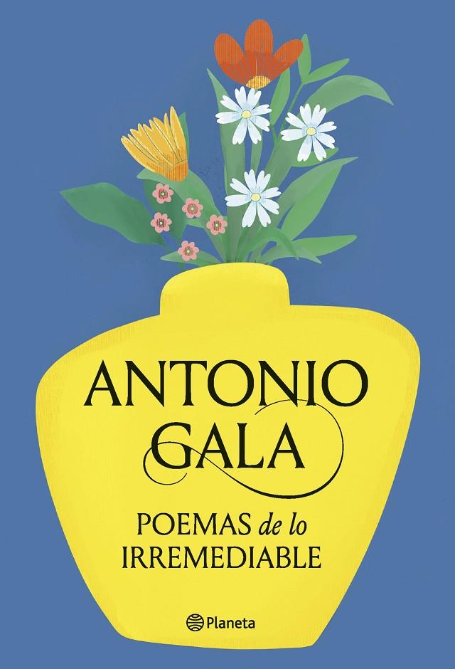 Poemas de lo irremediable | 9788408276715 | Gala, Antonio | Llibreria online de Figueres i Empordà