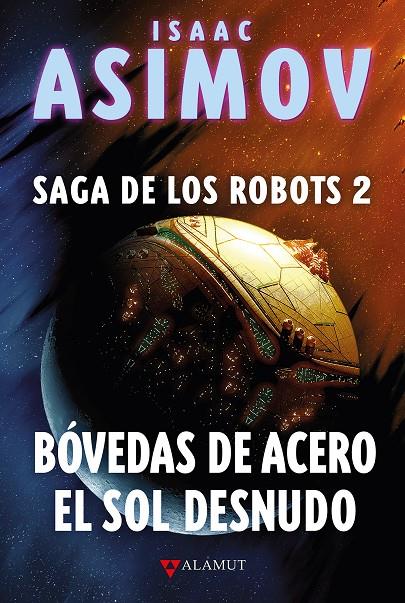 BOVEDAS DE ACERO / EL SOL DESNUDO (SAGA ROBOTS 2) | 9788498891294 | Asimov, Isaac | Llibreria online de Figueres i Empordà