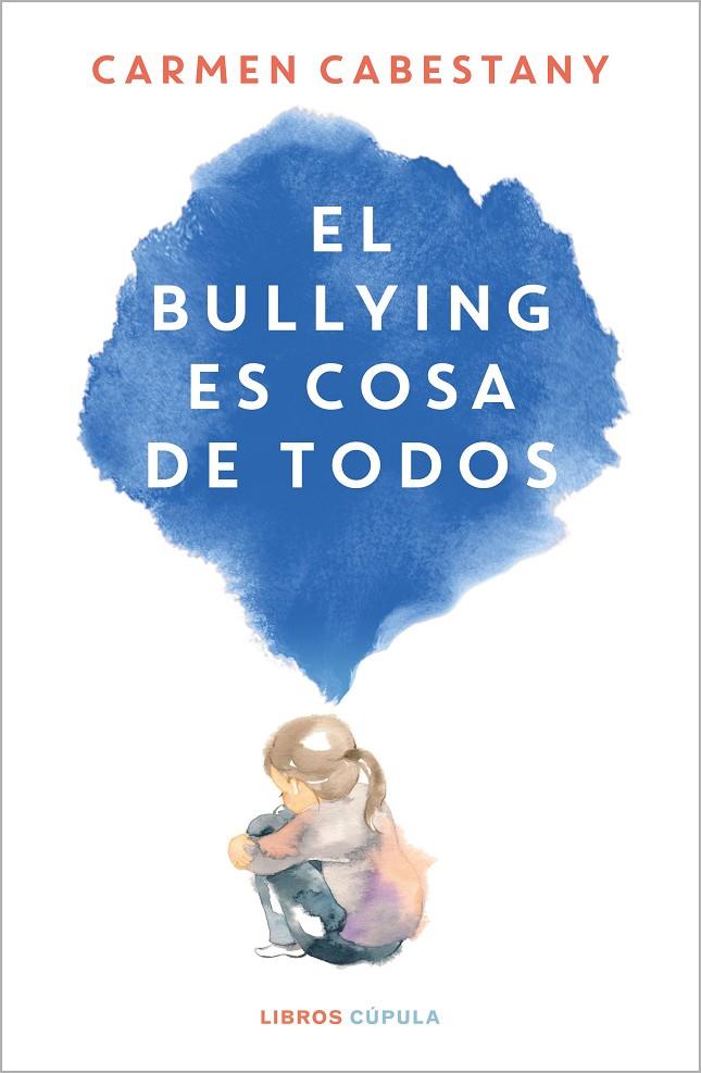 El bullying es cosa de todos | 9788448034108 | Cabestany, Carmen | Llibreria online de Figueres i Empordà
