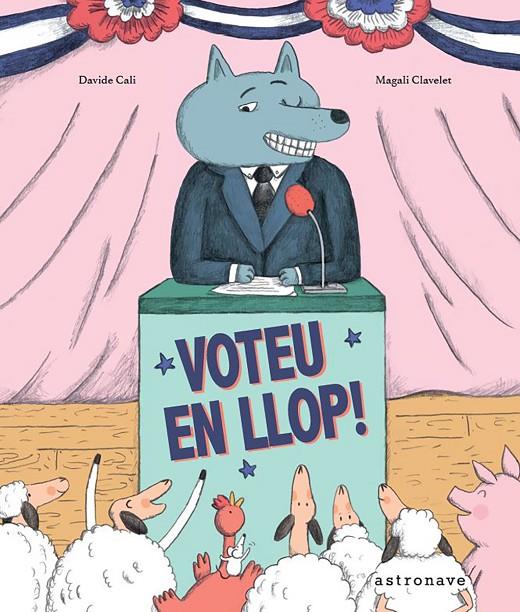 ¡VOTEU EN LLOP! | 9788467961966 | Cali, Davide/Clavelet, Magalí | Llibreria online de Figueres i Empordà