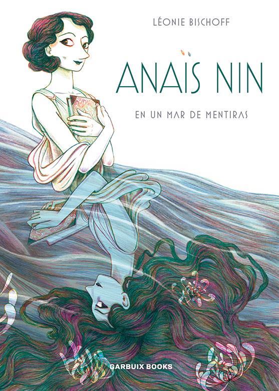 Anaïs Nin en un mar de mentiras | 9788409260034 | Bischoff, Léonie | Llibreria online de Figueres i Empordà