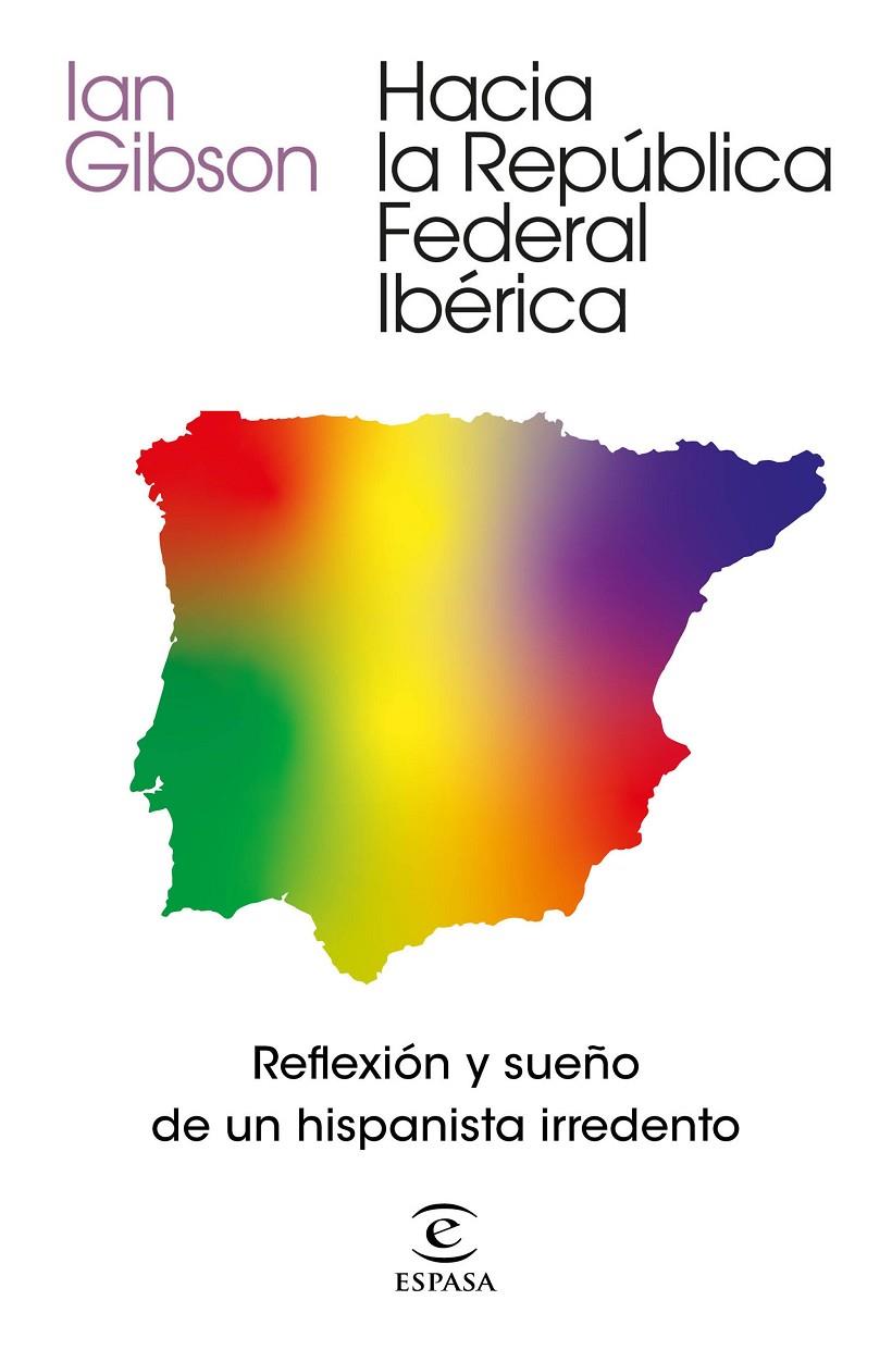 Hacia la República Federal Ibérica | 9788467061468 | Gibson, Ian | Llibreria online de Figueres i Empordà