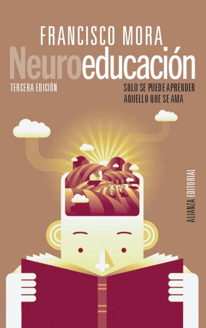 Neuroeducación. Solo se puede aprender aquello que se ama | 9788413625225 | Mora, Francisco | Llibreria online de Figueres i Empordà