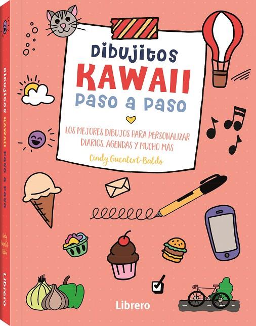 KAWAII DIBUJITOS PASO A PASO | 9789463598798 | GUENTERT-BALDO, CINDY | Llibreria online de Figueres i Empordà