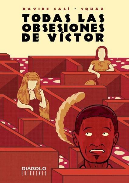 TODAS LAS OBSESIONES DE VICTOR | 9788416217212 | Cali, Davide / Squaz | Librería online de Figueres / Empordà