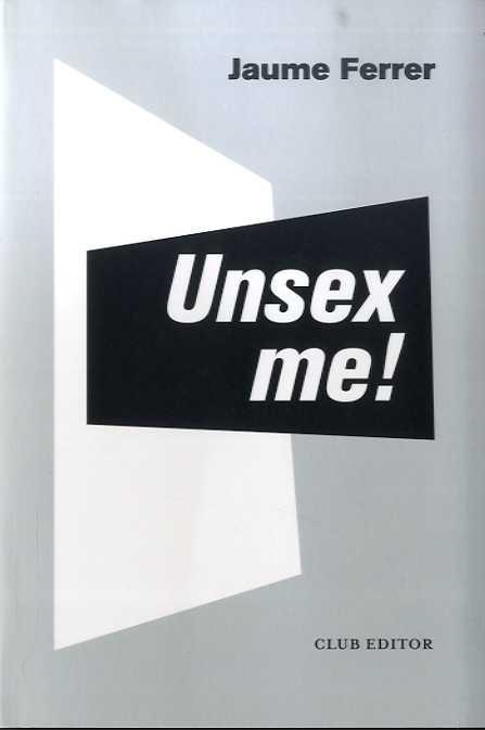 Unsex me! | 9788473293235 | Ferrer Carmona, Jaume | Llibreria online de Figueres i Empordà