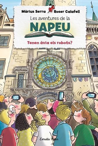 Les aventures de la Napeu. Tenen àvia els robots? | 9788413894195 | Serra, Màrius/Calafell, Roser | Llibreria online de Figueres i Empordà