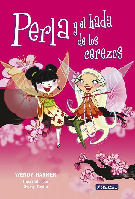 Perla y el hada de los cerezos (Colección Perla 12) | 9788448832810 | Harmer, Wendy/Taylor, Gypsy | Llibreria online de Figueres i Empordà