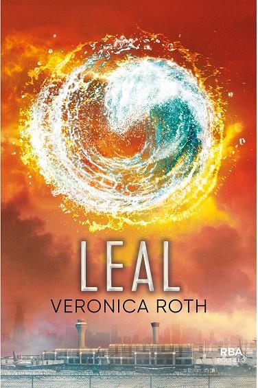 Leal (Saga Divergente #03) | 9788491870586 | Roth, Veronica | Llibreria online de Figueres i Empordà
