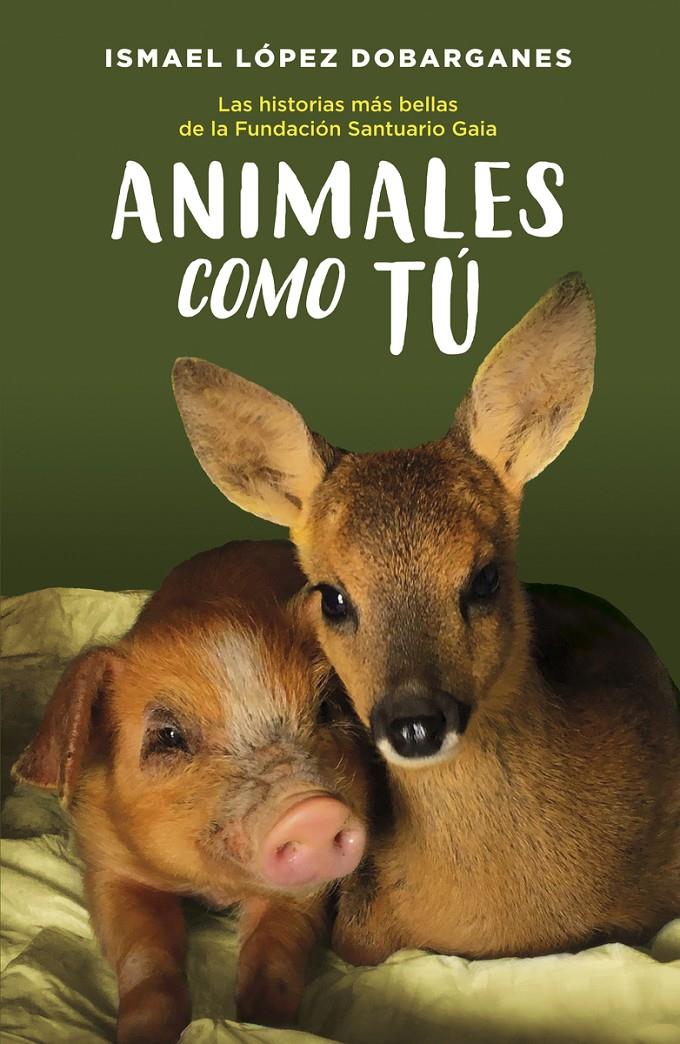 Animales como tú | 9788418128189 | López Dobarganes, Ismael | Llibreria online de Figueres / Empordà