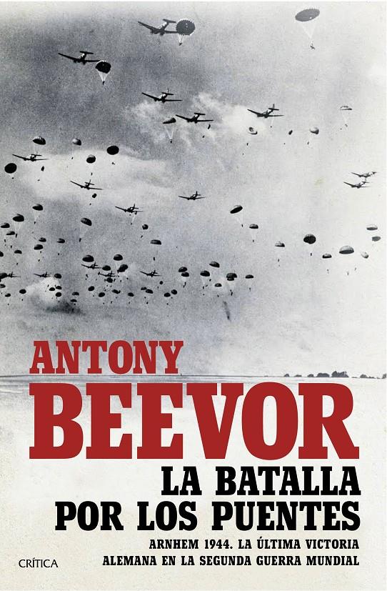 La batalla por los puentes | 9788491990185 | Beevor, Antony | Llibreria online de Figueres i Empordà