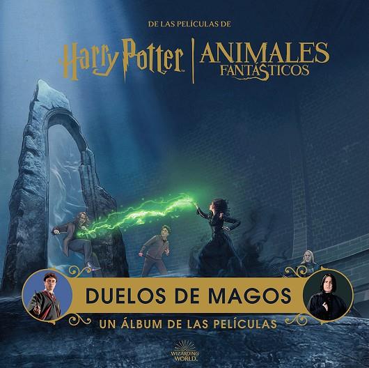 HARRY POTTER / ANIMALES FANTASTICOS: DUELOS DE MAGOS. UN ALBUM DE LAS PELICULAS | 9788467963014 | Revenson, Jody | Llibreria online de Figueres i Empordà