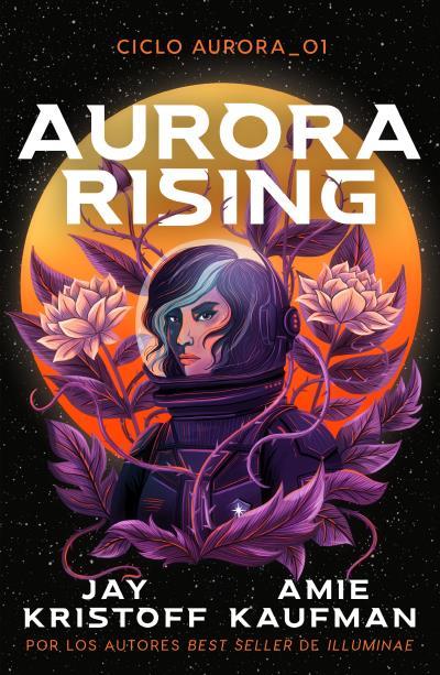 Aurora Rising | 9788419030702 | Kaufman, Amie/Kristoff, Jay | Llibreria online de Figueres i Empordà