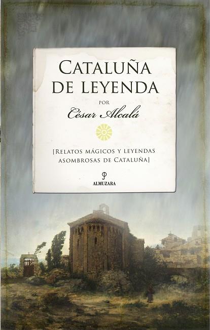 Cataluña de leyenda | 9788418648236 | César Alcalá | Librería online de Figueres / Empordà
