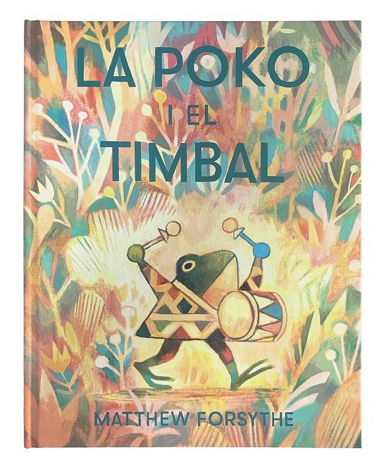 La Poko i el timbal | 9788417497552 | Forsythe, Matthew | Librería online de Figueres / Empordà