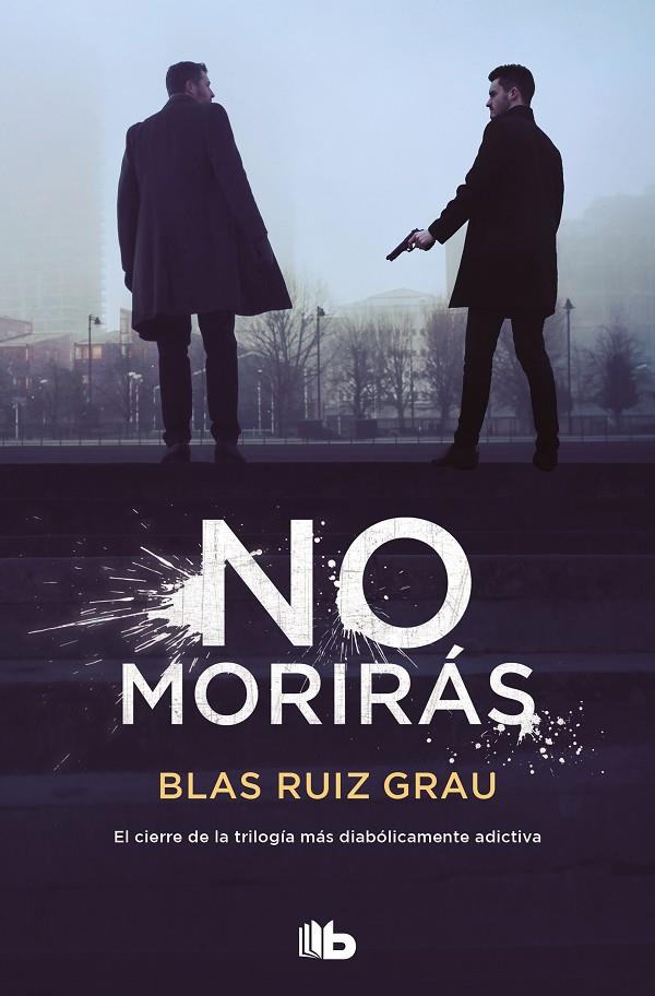 No morirás (Nicolás Valdés 3) | 9788413143989 | Ruiz Grau, Blas | Llibreria online de Figueres i Empordà