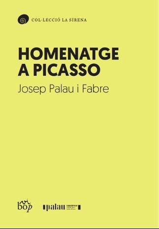 Homenatge a Picasso | 9788412619706 | Palau i Fabre, Josep | Llibreria online de Figueres i Empordà