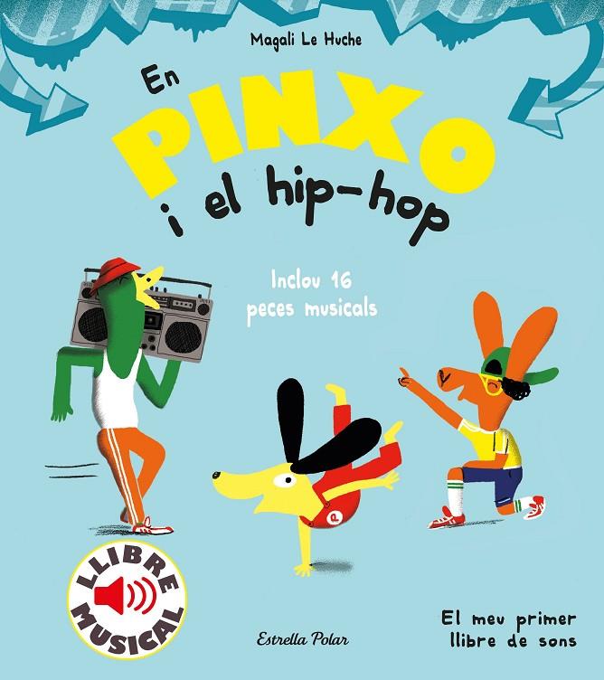 En Pinxo i el hip-hop. Llibre musical | 9788491379614 | Le Huche, Magali | Llibreria online de Figueres i Empordà