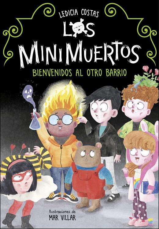 Bienvenidos al Otro Barrio (Los Minimuertos #01) | 9788420453255 | Costas, Ledicia | Llibreria online de Figueres i Empordà