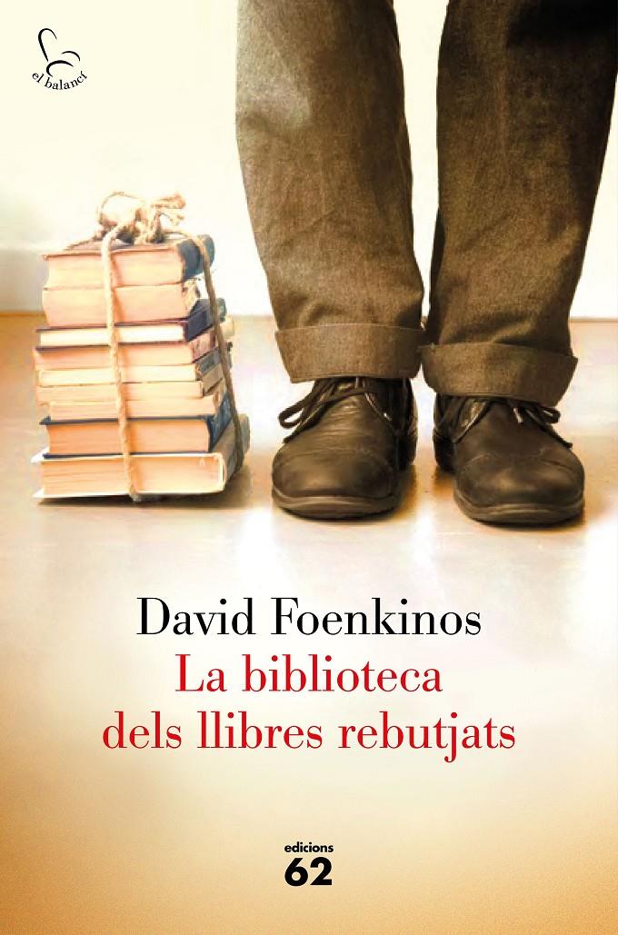 La biblioteca dels llibres rebutjats | 9788429775709 | David Foenkinos | Librería online de Figueres / Empordà