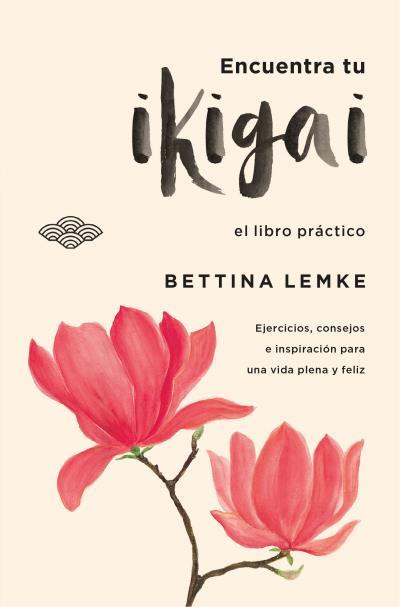 Encuentra tu Ikigai | 9788416622849 | Lemke, Bettina | Llibreria online de Figueres i Empordà