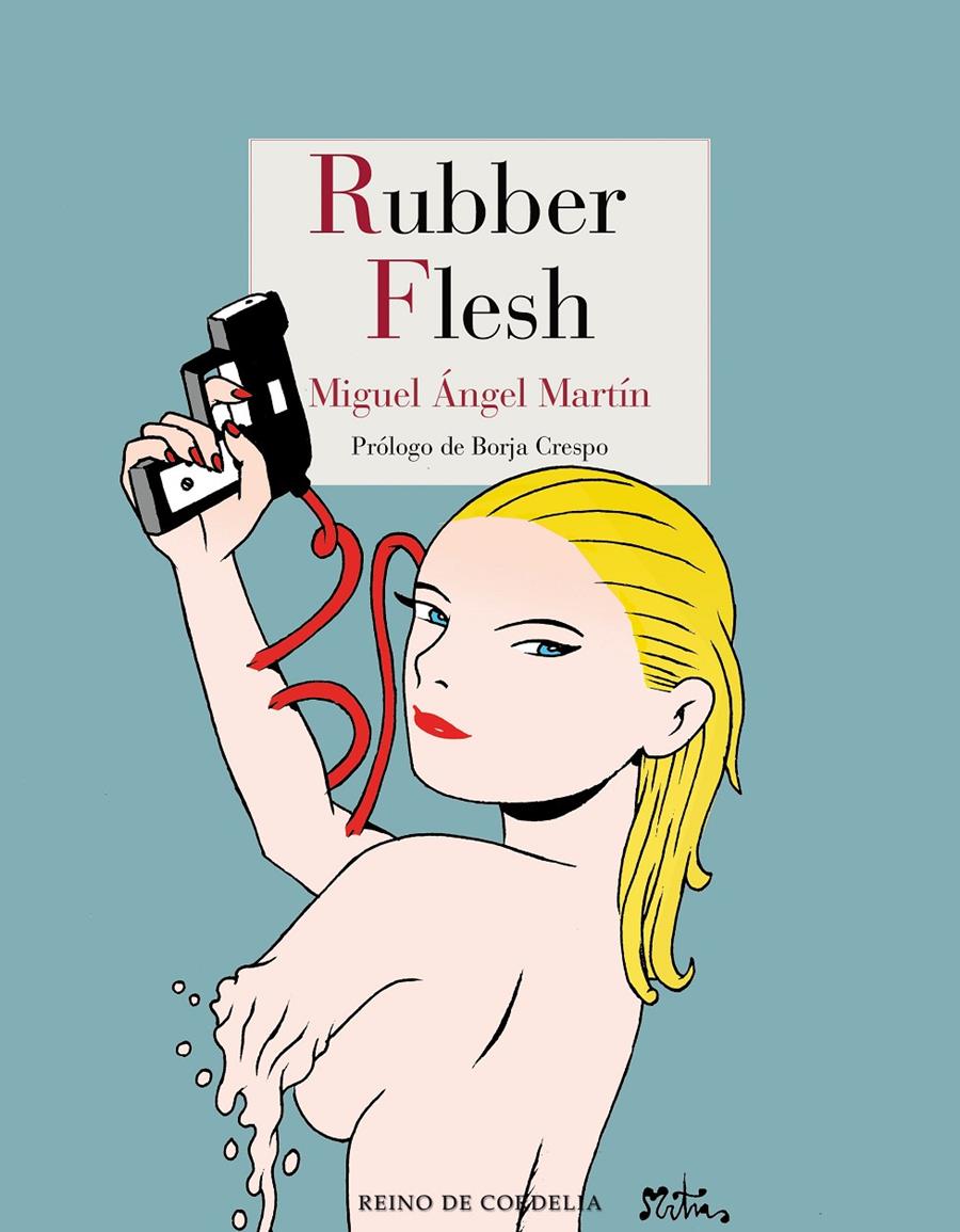 Rubber Flesh | 9788416968442 | Martín, Miguel Ángel | Llibreria online de Figueres i Empordà