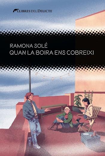 QUAN LA BOIRA ENS COBREIXI | 9788412439267 | Sole, Ramona | Llibreria online de Figueres i Empordà