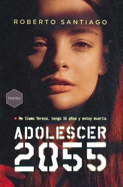 ADOLESCER 2055 | 9788411206525 | Santiago, Roberto | Llibreria online de Figueres i Empordà