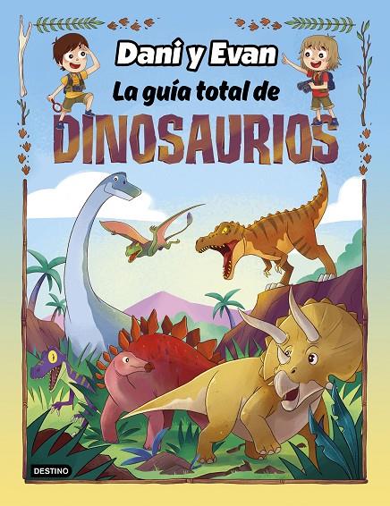 La guía total de dinosaurios | 9788408260110 | Las aventuras de Dani y Evan | Llibreria online de Figueres i Empordà