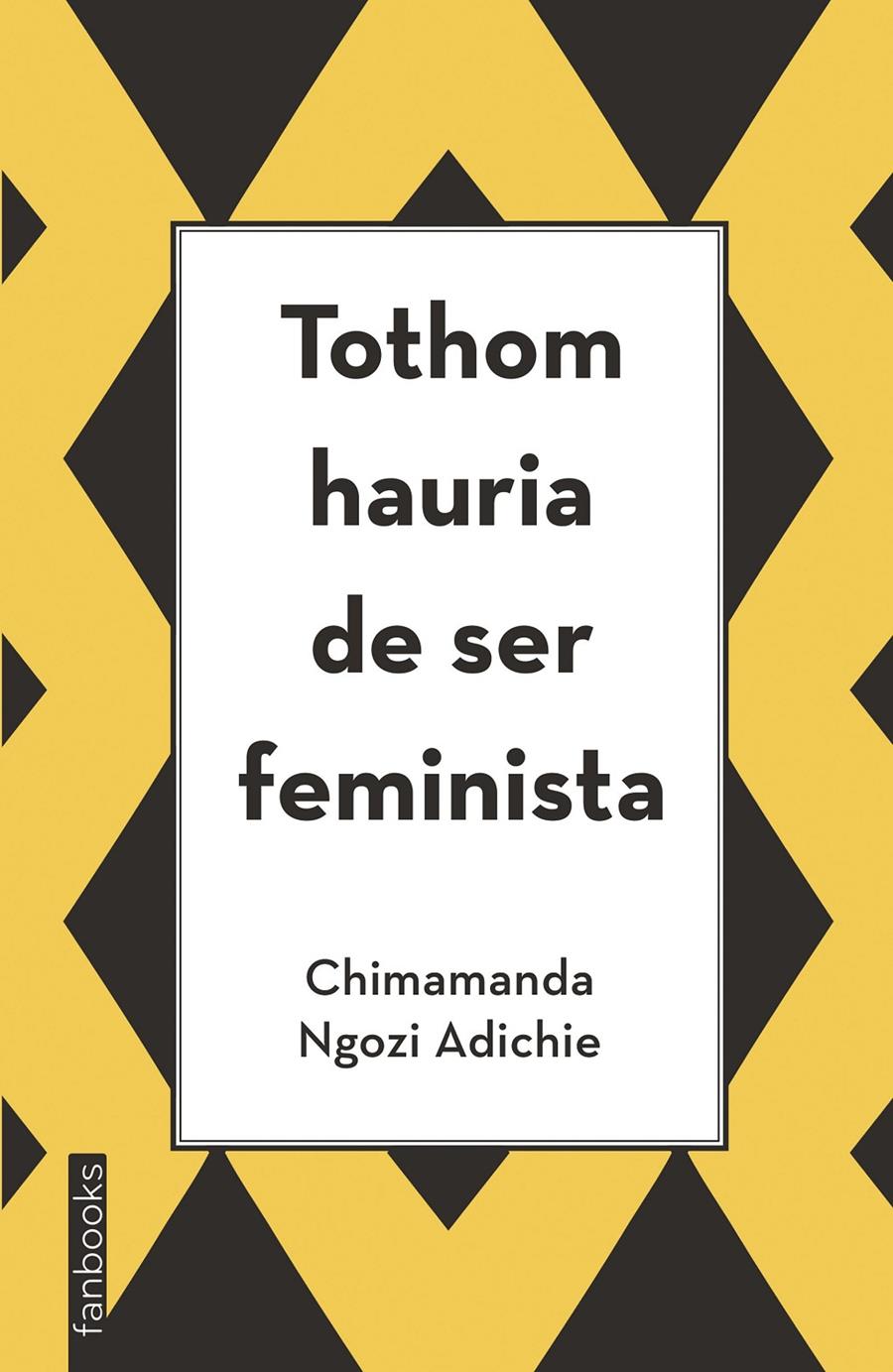 Tothom hauria de ser feminista | 9788416297894 | Ngozi Adichie, Chimamanda | Librería online de Figueres / Empordà