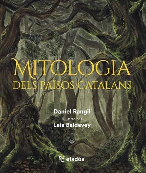 MITOLOGIA DELS PAÏSOS CATALANS | 9788419239518 | Rangil, Daniel/Baldevey, Laia | Llibreria online de Figueres i Empordà