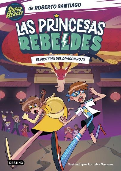 Las Princesas Rebeldes #04. El misterio del dragón rojo | 9788408268000 | Santiago, Roberto | Llibreria online de Figueres i Empordà