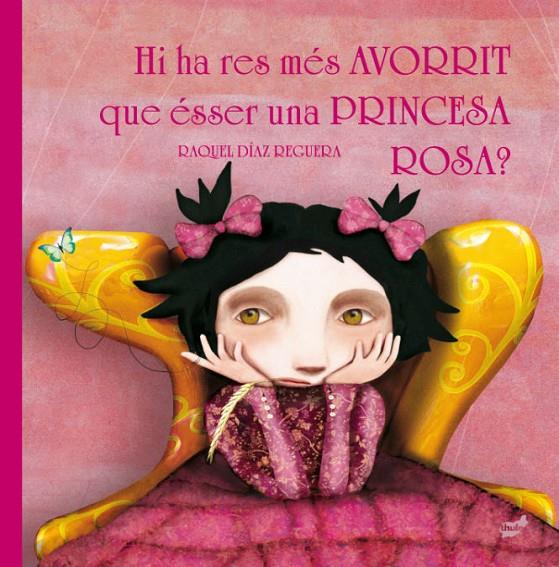 Hi ha res més avorrit que ésser una princesa rosa? | 9788416817221 | Díaz Reguera, Raquel | Llibreria online de Figueres i Empordà