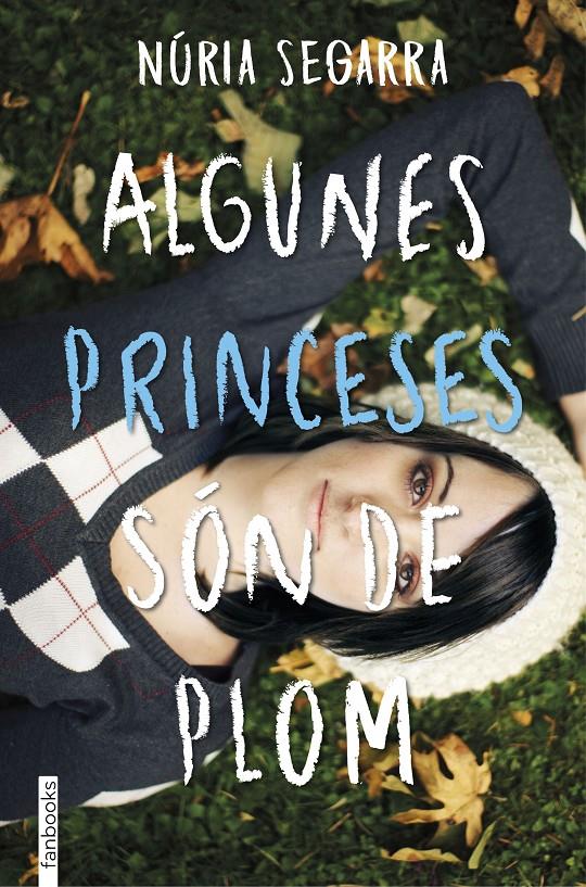 Algunes princeses són de plom | 9788416716203 | Núria Segarra Rodríguez | Librería online de Figueres / Empordà