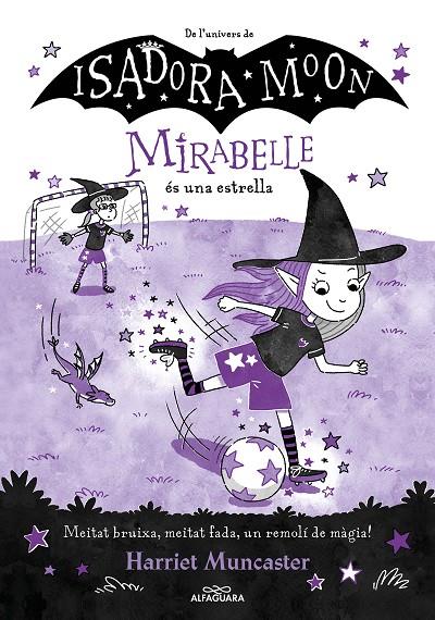 Mirabelle 8 - La Mirabelle és una estrella | 9788419688149 | Muncaster, Harriet | Llibreria online de Figueres i Empordà