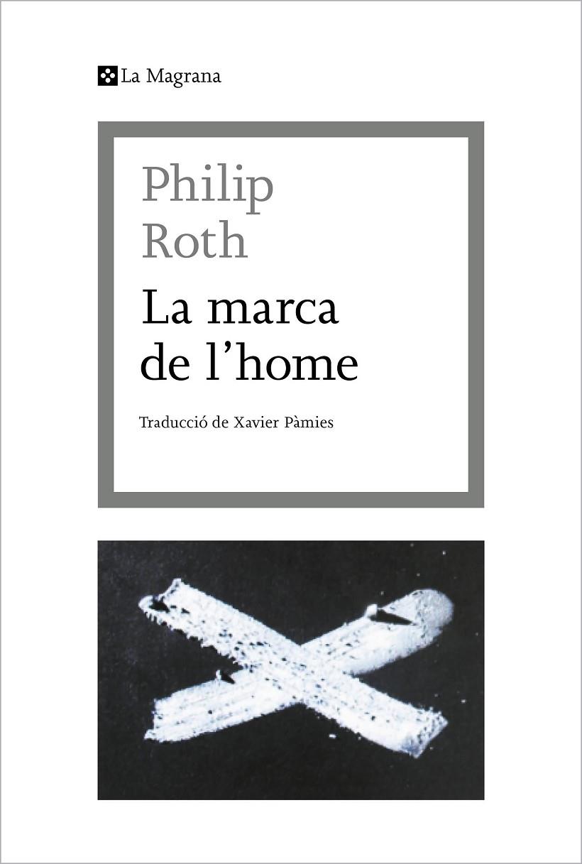 La marca de l'home | 9788412425369 | Roth, Philip | Llibreria online de Figueres i Empordà